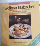 Weihnachtsbacken-Die schönsten Rezepte für Plätzchen, Stollen und Torte