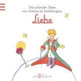 Liebe - Der Kleine Prinz - Die schönsten Zitate 