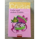 Liebe und andere Zufälle: Roman