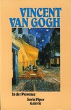 Vincent van Gogh in der Provence.