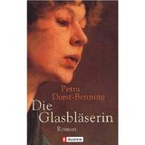 Die Glasbläserin: Historischer Roman (Die Glasbläser-Saga, Band 1)