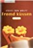 Fremd küssen: Roman