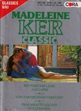 Madeleine Ker Classic's Nr. 12: Bittersüsse Liebe auf Capri - Von zarter Hand verführt - Traumhafte Nächte in Katmandu