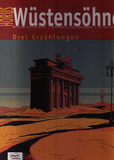 Wüstensöhne (Drei Erzählungen)