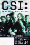 CSI: Crime Scene Investigation / 30 Days of Night / The Shield: Spotlight / 24: One Shot