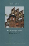 Lüneburg-Rätsel. Wer war s?