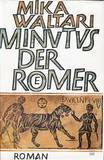 Minutus der Römer. Des römischen Senators Minutus Lausus Manilianus Memoiren aus den Jahren 46 bis 70 n. Chr.