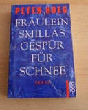 Fräulein Smillas Gespür für Schnee : Roman.