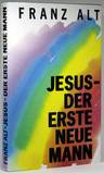 Jesus-der erste neue Mann